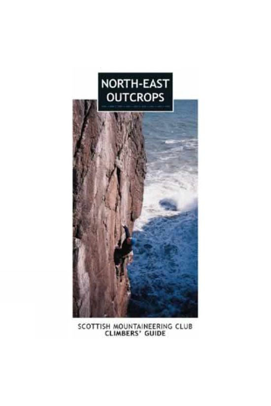  SMC - Guidebooks North-East Outcrops: Scottish Mountaineering Club Climbers' Guide