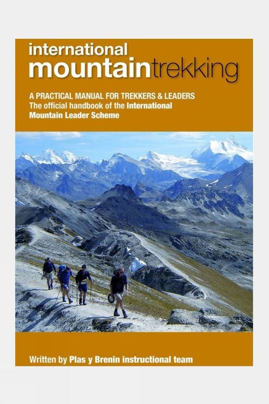  UK Mountain Training International Mountain Trekking: A Practical Manual For Trekkers And Leaders