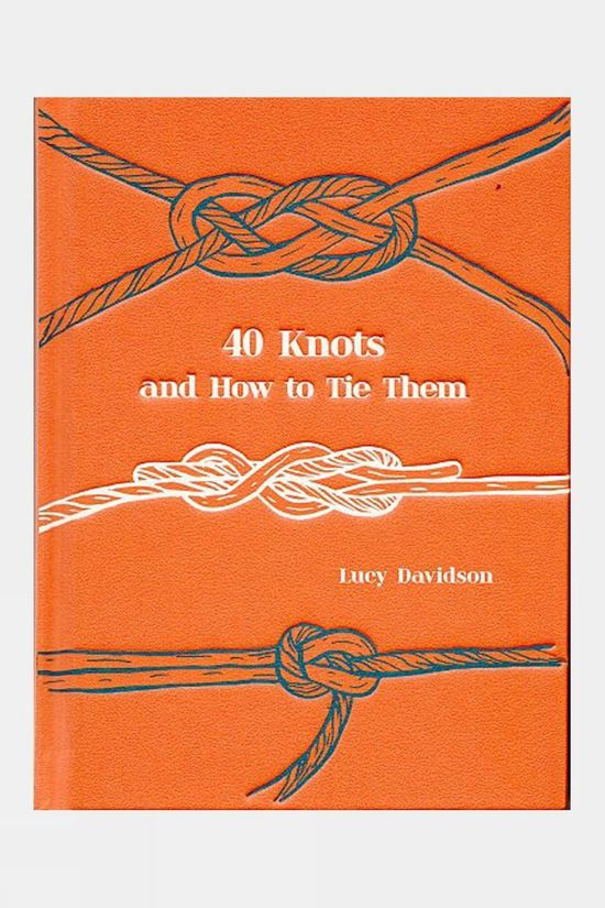  Pavilion 40 Knots And How To Tie Them