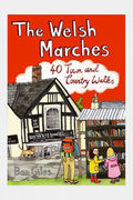  Pocket Mountains Ltd The Welsh Marches: 40 Town And Country Walks