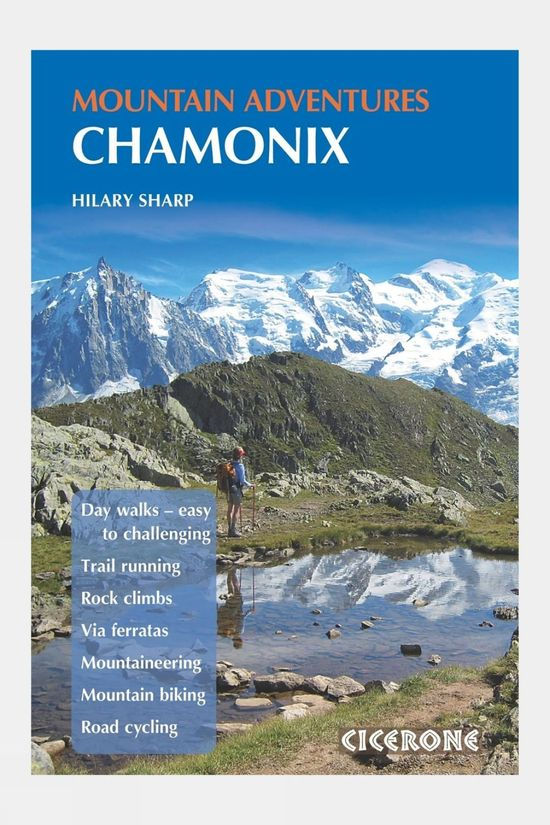  Cicerone Chamonix: Mountain Adventures