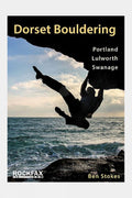  Rockfax Dorset Bouldering: Portland, Lulworth, Swanage