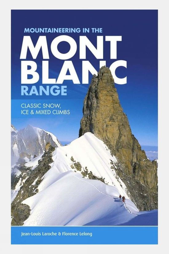  Vertebrate Publishing Mountaineering In The Mont Blanc Range