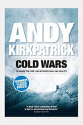  Vertebrate Publishing Cold Wars: Climbing The Fine Line Between Risk And Reality