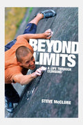  Vertebrate Publishing Steve McClure: Beyond Limits: A Life Through Climbing